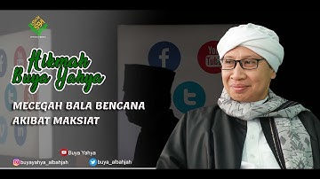 Mecegah Bala Bencana Akibat Maksiat- Hikmah Buya Yahya