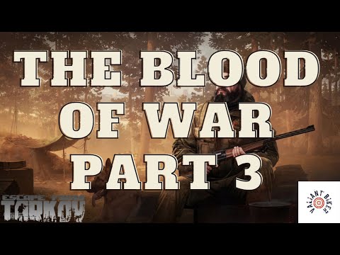 The Blood of War Part 3 | Escape From Tarkov Quest Guide