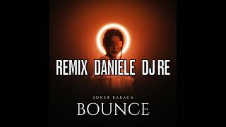 Soner Karaca - Bounce (Remix Daniele DJ RE)