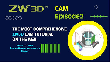 Most Comprehensive ZW3D CAM Tutorial on the Web, Episode 2     #zw3d cam tutorial