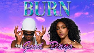 SZA & Usher  Burn x Good Days (Remix)