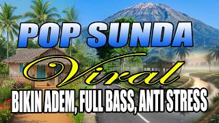Download lagu POP SUNDA VIRAL PALING ENAK SANTAI  MERDU BIKIN MERINDING ANTI STRESS