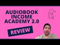 Audiobook Income Academy 2 0 Review - Should You Purchase This Program?