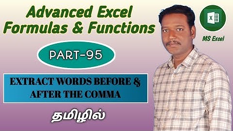 PART 95 - HOW TO EXTRACT WORDS BEFORE & AFTER THE COMMA IN MS EXCEL (TAMIL)