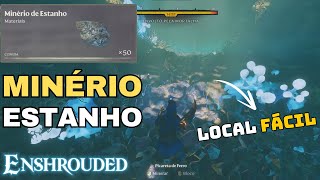 Minério De Estanho Enshrouded Onde Encontrar