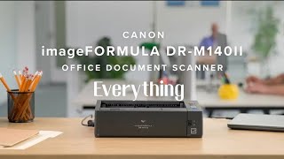 Everything you need to know about Canon imageFORMULA DR-M140II | Review