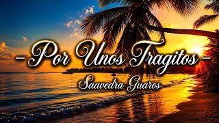 03. Por Unos Tragitos (Saavedra Guaros) Prod.FlacoStyle (Di-MusicRecords) 