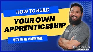 Building Your Own Apprenticeship and How to Make Employers Say Yes (DF#138) by Degree Free 173 views 2 months ago 30 minutes