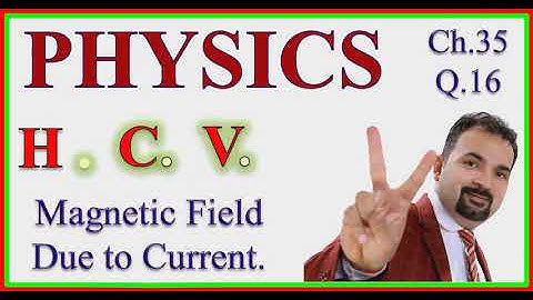 HCV, Solution, Ch. 35, Magnetic effects of current Que. 16