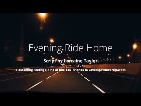 ASMR| Evening Ride Home [Blossoming Feelings][Friends to Lovers] [Sweet][Girlfriend Roleplay]