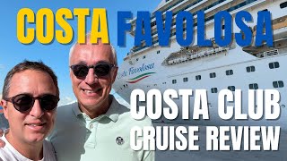 Costa Favolosa Cruise Review - A complete review of our special Costa Club cruise