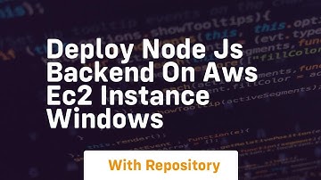 Deploy node js backend on aws ec2 instance windows