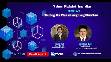 VBI Webinar #25: Sharding: Giải Pháp Mở Rộng Trong Blockchain