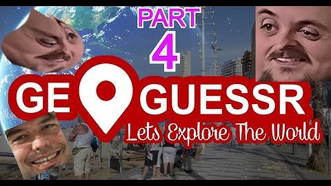 Forsen Plays GeoGuessr - Part 4 (With Chat)