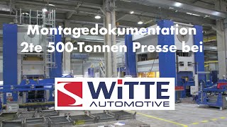 Kurze Version der Aufbaudokumentation der zweiten 500 t Presse bei WITTE Niederberg, Wülfrath.