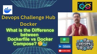 Devops Interview: Docker Series:12. What is the Difference between Dockerfile vs Docker Compose? 🤔🐳