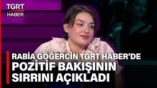 Türkiyenin Konuştuğu Rabia Birsen Göğercin Pozitifliğinin Sırrını Tgrt Haberde Verdi