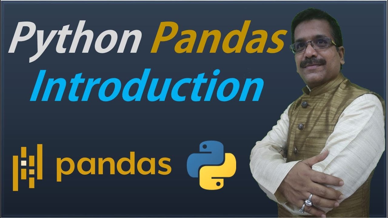 Python Pandas Tutorials || 1. Introduction to Pandas || What is Pandas ...
