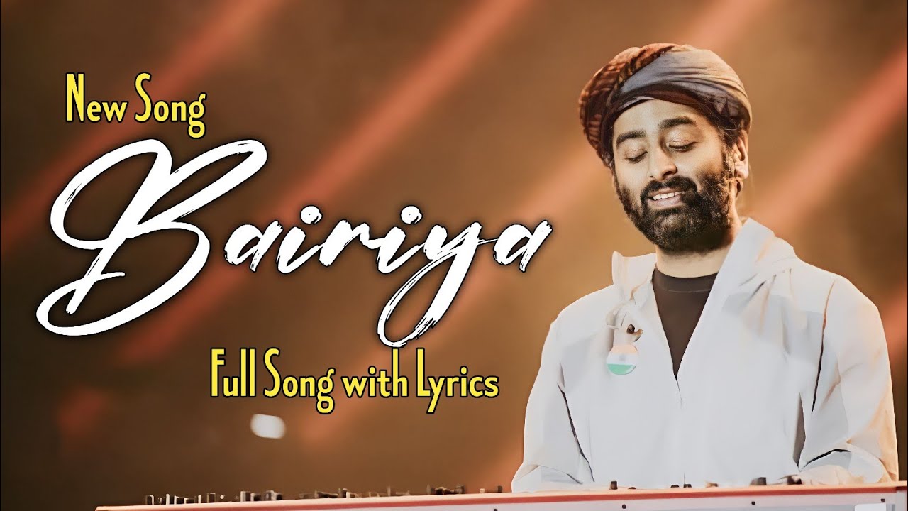 Arijit Singh Bairiya Lyrics  Amitabh Bhattacharya Goldie Sohel