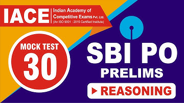 SBI PO PRELIMS MOCK TEST - 30 | REASONING EXPLANATION (LIVE) | IACE