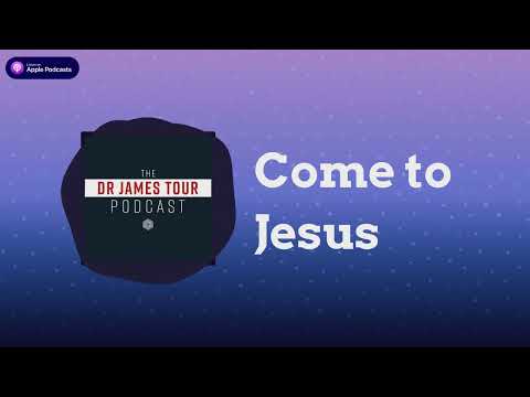 Come to Jesus - I Peter 2, Part 2 - The James Tour Podcast