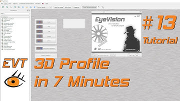 How to perform 3D profile scanning in EyeVision (Tutorial #13)