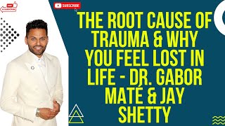 Angel Smile - The ROOT CAUSE Of Trauma & Why You FEEL LOST In Life   Dr  Gabor... | Jay Shetty 2023