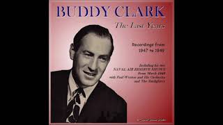 Buddy Clark - You Are Love