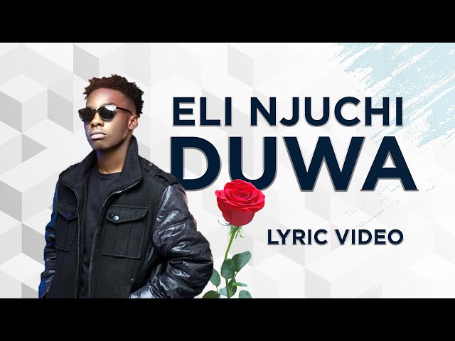 Eli Njuchi - Duwa Lyric Video class=