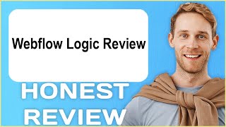 Famous Webflow Logic Review | My Usage Experience Profile