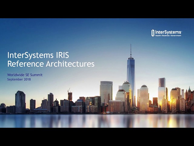 InterSystems IRIS Reference Architectures class=