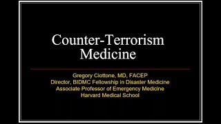 Counter-Terrorism: Medicine It is Time - Dr. Gregory Ciottone screenshot 5
