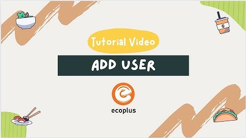 Add User【Ecoplus Tutorial Video】