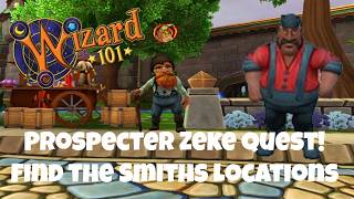 Wizard101 Prospector Zeke Quests: Finding the Smiths Simplified