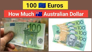 How Much 100 Euro value in Australian dollar exchange Rate Today | 100 Euro in AUD