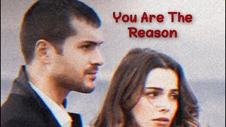 Yağmur ✘ Akgün / You Are The Reason