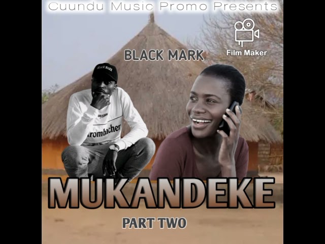 Black Mark- Mukandeke Part Two [ZedTongaMusic Tv] class=