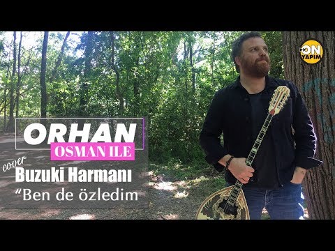 Orhan Osman ile Buzuki Harmanı - Ferdi Tayfur “Ben de Özledim” Cover - Bölüm 16