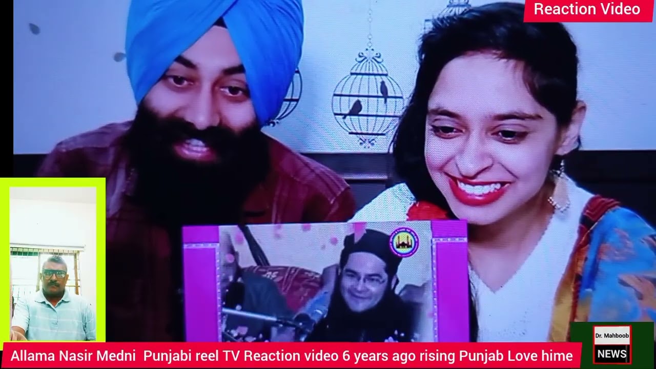 Reaction Video of Punjabi reel TV Allama Nasir Medni shaib most favourite famous person.