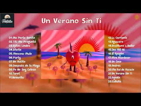 Bad Bunny - Un Verano Sin Ti | Album Completo - Me Porto Bonito, Tití Me Preguntó, Ojitos Lindos,...