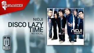 NIDJI - Disco Lazy Time (Original Karaoke Video) | No Vocal