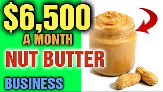 $6,500 A MONTH !  How to Start Selling Nut Butter [ FULL TUTORIAL TO SUCCEEDING] by Marketing Food Online 2,191 views 7 months ago 10 minutes, 6 seconds