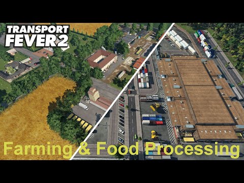 Farming & Food Processing - Transport Fever 2