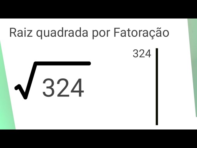 Matepráticas: processo de fatoração de raiz quadrada