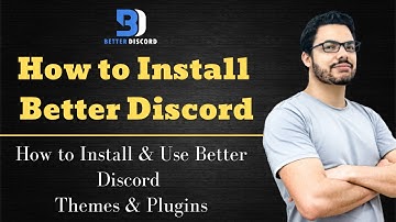 How to Install Better Discord (2021) | How to Use Themes & Plugins
