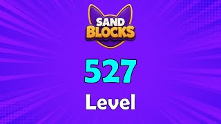 Sand Blocks: Drop Puzzle Level 527 Walkthrough 