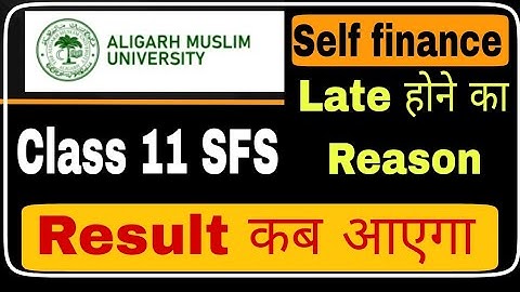 amu class 11 self finance result declaration date | amu sfs pcb pcm arts commerce | sfs results date