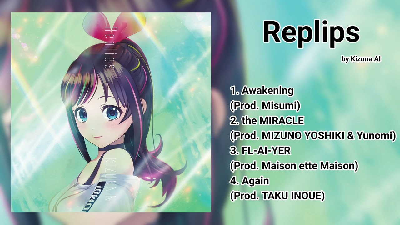 Kizuna AI - Replips EP  [FULL ALBUM]