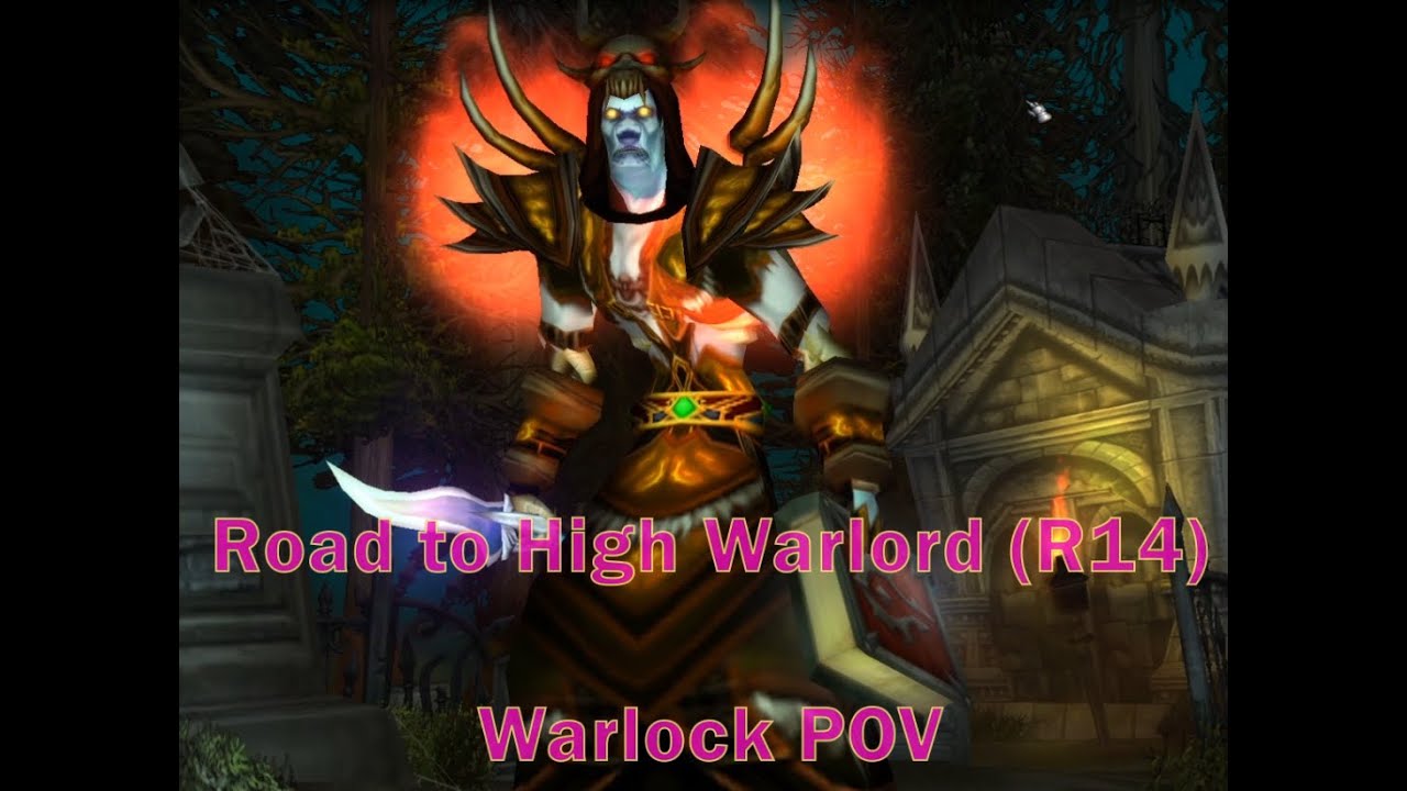 Road to High Warlord (R14) - Warlock POV