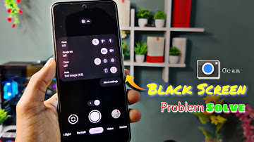 Gcam Black Screen & Crash Problem Solve. Best Google Camera For Your Phone ! 🔥